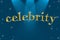 Golden sign word celebrity