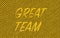 The golden team. abstract textured gold colored, weather worn background with the word great team