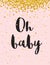 Golden Tiny Confetti Falling on a Pink Background. Cute Baby Shower Vector Illustration. Oh Baby.