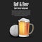 Golf ball with mug of beer