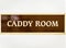 Golf caddy room storage room sign