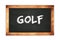 GOLF text written on wooden frame school blackboard