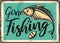 Gone fishing vintage decorative sign template