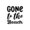 gone to the beach black letter quote