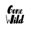 Gone wild lettering