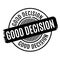Good Decision rubber stamp