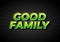 Good family. Text effect with eye catching color and 3D effect