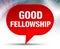 Good Fellowship Red Bubble Background