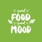 Good food good mood. Vector hand drawn lettering quote about healthy food.