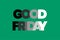 Good Friday Bold flat typography vector illustration. Holiday for spiritual life