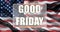 Good Friday text animation on the united states of America waving flag, USA 4k loop animation