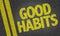 Good Habits written on the road