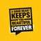 A Good Heart Keeps You Beautiful Forever. Inspiring Creative Motivation Quote Poster Template. Vector Typography Banner