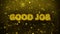 Good Job Text on Golden Glitter Shine Particles Animation.