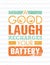 Good Laugh Recharges Your Battery. Inspiring Creative Motivation Quote Template.