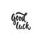 Good luck - hand drawn lettering phrase for Irish holiday Saint Patrick`s day isolated on the white background. Fun brush ink insc