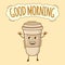 Good Morning Banner, Coffee Cup Icon. Cute Character, Food Concept Label. Cartoon Vector Illustration