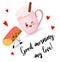 Good morning, my love. Cute card for Valentine`s Day. Tasty breakfast