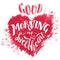 Good morning my sweetheart. Hand lettering card