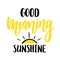 Good morning sunshine nice vector calligraphy lettering motivation phrase poster design