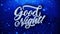 Good night blue text wishes particles greetings, invitation, celebration background