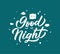Good night, sleep lettering phrase. Hand drawn composition for your cards