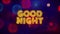 Good night text on colorful firework explosion particles.