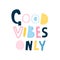 good vibe only lettering. Stylish lettering made of original letters