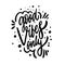 Good Vibes Only. Motivation calligraphy phrase. Black ink lettering. Hand drawn vector illustration