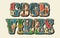 Good vibes sticker colorful vintage