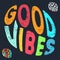 Good Vibes typography for t-shirt stamp, tee print, applique, fashion slogan, badge, label clothing, jeans, or other