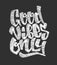 Good vibes only. Vector embroidery lettering. Print for t-shirt.