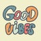 Good vibes vintage design vector illustration