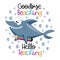 Goodbye beaching hello teaching - funny slogan with cute shark and pencil.