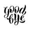 Goodbye lettering text typography. Farewell party banner, postcard, gift card. Retirement or leaving party sign. Vector eps 10