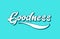 goodness hand written word text for typography design