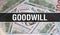 Goodwill text Concept Closeup. American Dollars Cash Money,3D rendering. Goodwill at Dollar Banknote. Financial USA money banknote