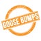 GOOSE BUMPS text on orange grungy round stamp