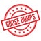 GOOSE BUMPS text written on red vintage round stamp