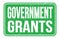 GOVERNMENT GRANTS, words on green rectangle stamp sign