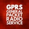 GPRS - General Packet Radio Service acronym, technology concept background