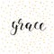 Grace. Brush lettering vector illustration.