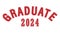 Graduate 2024. Lettering for a graduating class, a reunion, or a special event