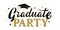 Graduate party greeting sign. Graduation label. Vector design for graduation design, congratulation ceremony, invitation card,