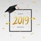 Graduating class of 2019 - template for card, banner, poster with gold confetti, frame and mortarboard. Concept of graduation.
