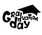 Graduation Day silhouette vector inscription on white background. Grad student greeting card template
