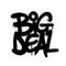 Graffiti big deal text sprayed in black over white