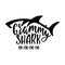 Grammy shark. Inspirational quote with shark silhouette. Hand writing calligraphy phrase.
