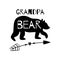 Grandpa funny bear. Granddad bear phrase black silhouette with arrow. Fathers day illustration. Adventure granddad print