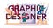 Graphic designer typographic header. Digital artist creating brand